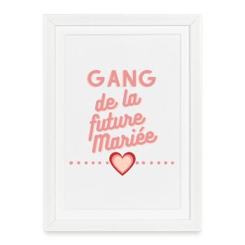 Gang future mariée. EVJF enterrement célibataire - Affiche encadrée (27 × 37 cm) - blanc - Devant
