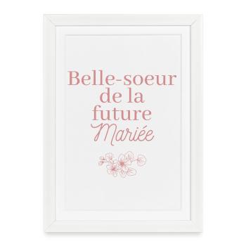 Belle-soeur future Mariée. EVJF Team future mariée - Affiche encadrée (27 × 37 cm) - blanc - Devant