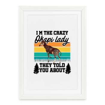 I'm The Crazy Okapi Lady - Framed poster (27 × 37 cm) - white - Front