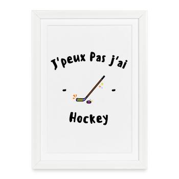 J Peux pas j ai Hockey - Affiche encadrée (27 × 37 cm) - blanc - Devant