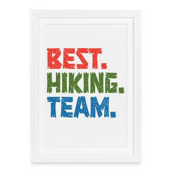 Hiking Hikers Statement Mountaineering Nature - Framed poster (27 × 37 cm) - white - Front