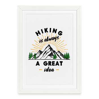 Hike Mountaineering Hiking Hiker Statement - Framed poster (27 × 37 cm) - white - Front