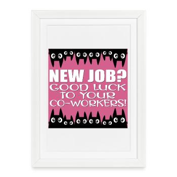 NOUVEL EMPLOI - CITATION D’ADIEU DRÔLE - COWORKERS - Affiche encadrée (27 × 37 cm) - blanc - Devant