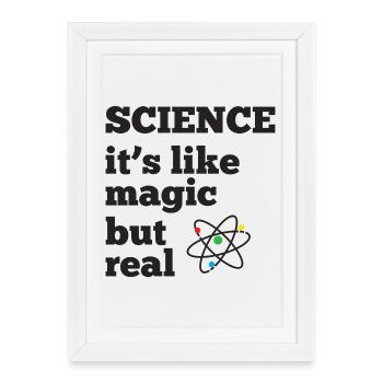Science - it's like magic but real - Framed poster (27 × 37 cm) - white - Front