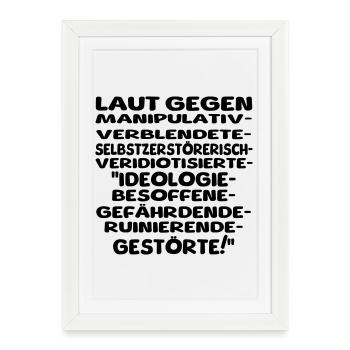 laut gegen schlechtes II - Gerahmtes Poster (27 × 37 cm) - Weiß - Vorne