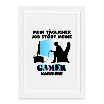Gamer Job Statement Karriere Arbeit Workaholic - Gerahmtes Poster (27 × 37 cm) - Weiß - Vorne