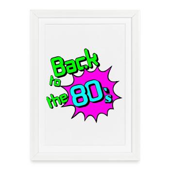 des années 80 Party Retro Fun Shirt, retour aux années 80 (25 - Affiche encadrée (27 × 37 cm) - blanc - Devant