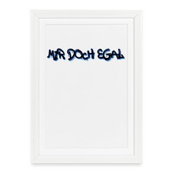 Je m’en fous Statement Attitude Chill - Affiche encadrée (27 × 37 cm) - blanc - Devant