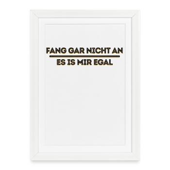 Je ne me soucie pas de l’attitude de déclaration - Affiche encadrée (27 × 37 cm) - blanc - Devant