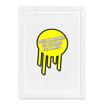 Sometimes I feel stupid - Framed poster (27 × 37 cm) - white - Front