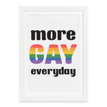 Mois de la fierté LGBT - Plus de gay tous les jours - Affiche encadrée (27 × 37 cm) - blanc - Devant