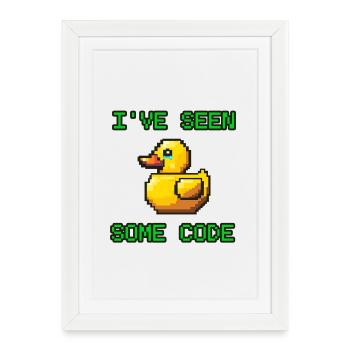 Pixel Duck I’ve Seen Some Code - Framed poster (27 × 37 cm) - white - Front