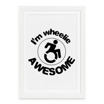 Je suis super dans mon fauteuil roulant # - Affiche encadrée (27 × 37 cm) - blanc - Devant