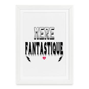 Mère Fantastique - Affiche encadrée (27 × 37 cm) - blanc - Devant