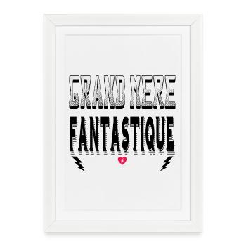 Grand Mère Fantastique - Affiche encadrée (27 × 37 cm) - blanc - Devant