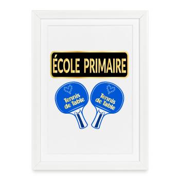 École Primaire - Tennis de Table - Affiche encadrée (27 × 37 cm) - blanc - Devant