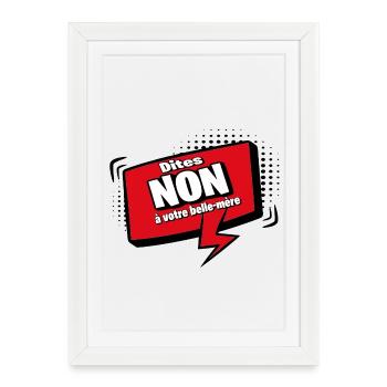 Dites non à votre belle-mère - Affiche encadrée (27 × 37 cm) - blanc - Devant