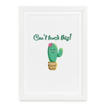 sweet cactus with saying Can't touch this - Framed poster (27 × 37 cm) - white - Front