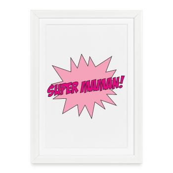 Super Maman - Fête des Mères - Affiche encadrée (27 × 37 cm) - blanc - Devant