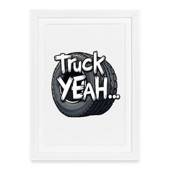 Truck yes! - Framed poster (27 × 37 cm) - white - Front