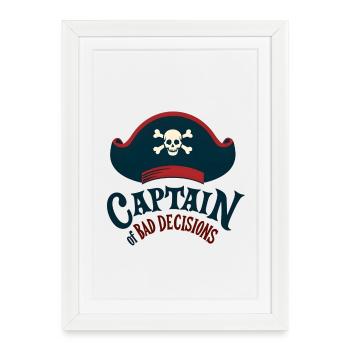 Capitaine des mauvaises décisions - Affiche encadrée (27 × 37 cm) - blanc - Devant