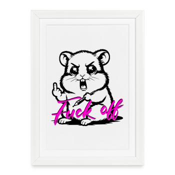 Drôle de hamster *Va te faire foutre* - Affiche encadrée (27 × 37 cm) - blanc - Devant