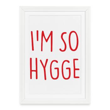 JE SUIS TELLEMENT HYGGE - Affiche encadrée (27 × 37 cm) - blanc - Devant