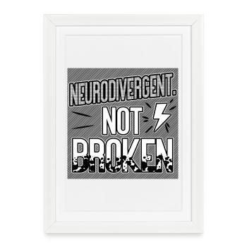 Neurodivergent Not Broken – Neurodiversity Pride - Affiche encadrée (27 × 37 cm) - blanc - Devant
