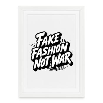 Fake Fashion not War - Framed poster (27 × 37 cm) - white - Front