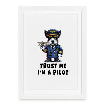 Scottish Terrier, croyez-moi, je suis pilote - Affiche encadrée (27 × 37 cm) - blanc - Devant