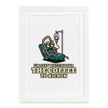 Coffee kick: Waiting patient - Framed poster (27 × 37 cm) - white - Front