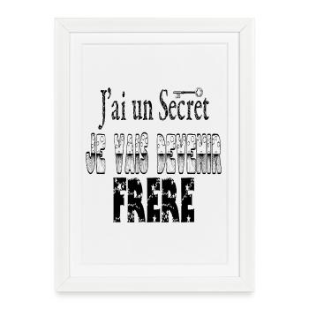 J'ai un Secret Je vais Devenir Frère - Affiche encadrée (27 × 37 cm) - blanc - Devant