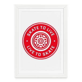 Skate to live - Framed poster (27 × 37 cm) - white - Front
