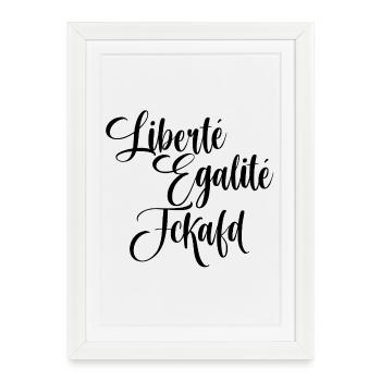 Liberté Egalité FuckAfD Fck AFD - Affiche encadrée (27 × 37 cm) - blanc - Devant