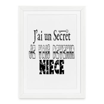 J'ai un Secret Je vais Devenir Nièce - Affiche encadrée (27 × 37 cm) - blanc - Devant