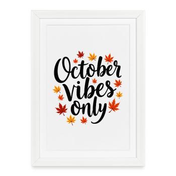 October Vibes Only Autumn Saying - Framed poster (27 × 37 cm) - white - Front