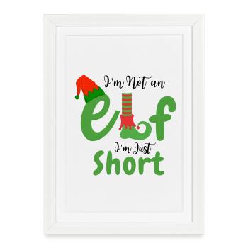 I'm Not an elf i'm just short - Framed poster (27 × 37 cm) - white - Front
