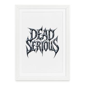 Dead Serious Design – Dark, Strong, Determined - Framed poster (27 × 37 cm) - white - Front