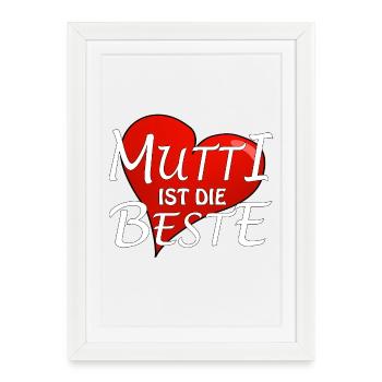 MAMAN EST LA MEILLEURE - Affiche encadrée (27 × 37 cm) - blanc - Devant