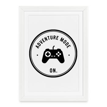 Adventure mode on - Framed poster (27 × 37 cm) - white - Front