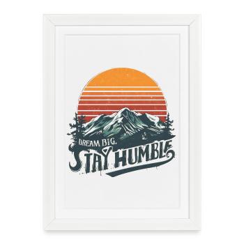 Rêve grand Reste Humble Mountain - Affiche encadrée (27 × 37 cm) - blanc - Devant