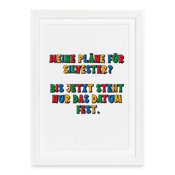 My New Year's Eve plans - the date is set - Framed poster (27 × 37 cm) - white - Front