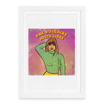 Pas vulgaire juste libre  - Affiche encadrée (27 × 37 cm) - blanc - Devant