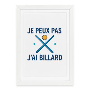 Je peux pas, j'ai billard - Affiche encadrée (27 × 37 cm) - blanc - Devant