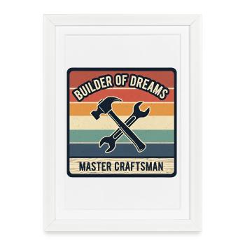 Conception de chemise artisan de Master Builder of Dreams - Affiche encadrée (27 × 37 cm) - blanc - Devant