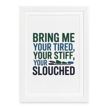 Chiropractor Bring Me Your Tired Stiff Slouched  - Framed poster (27 × 37 cm) - white - Front
