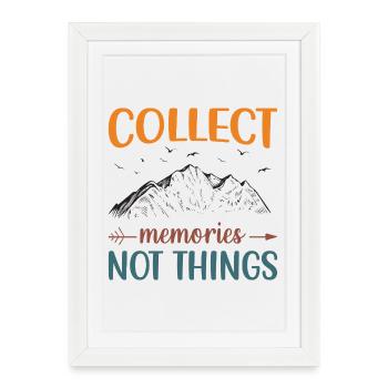 Mountains - Collect Memories Not Things - Framed poster (27 × 37 cm) - white - Front