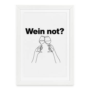 Wein not? – Prost aufs Leben, Wein Lover - Gerahmtes Poster (27 × 37 cm) - Weiß - Vorne