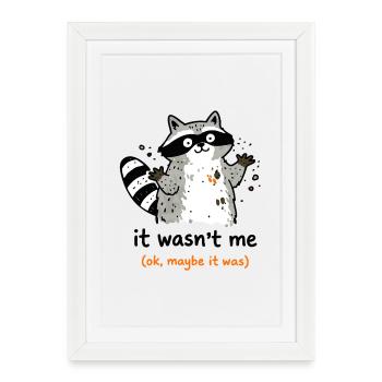 It Wasn't Me Maybe It Was Raccoon Humor - Framed poster (27 × 37 cm) - white - Front