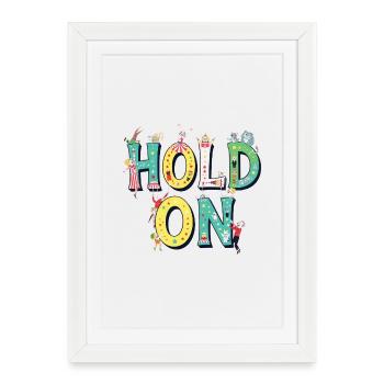 Hold On – Circus Letters Motivation - Framed poster (27 × 37 cm) - white - Front